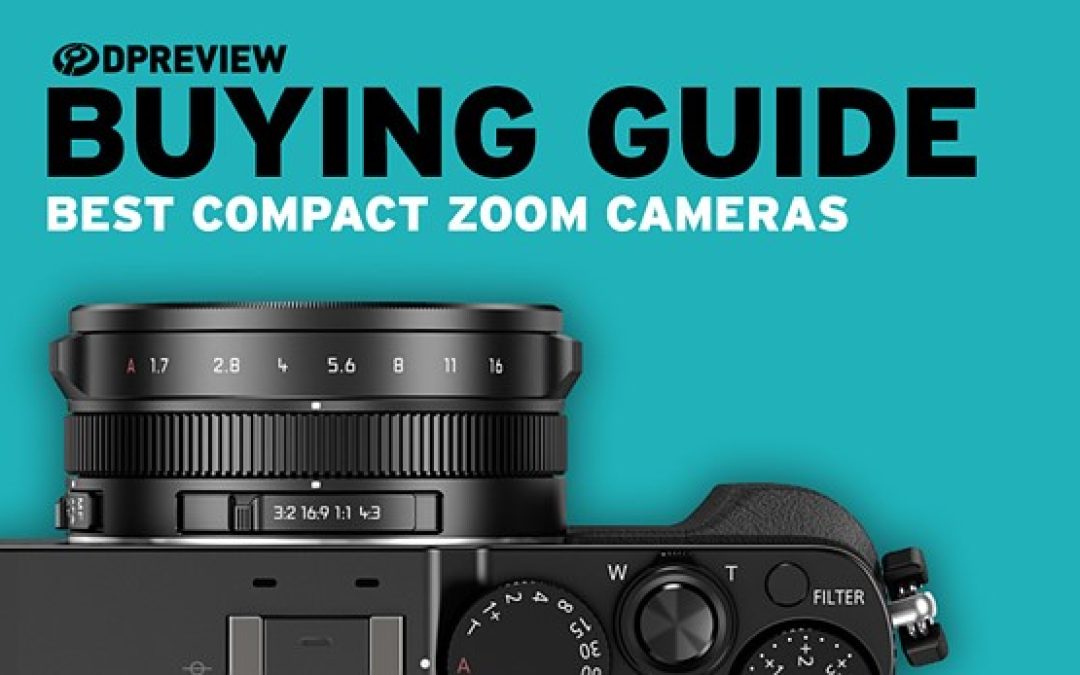 The 7 Best compact zoom cameras in 2025